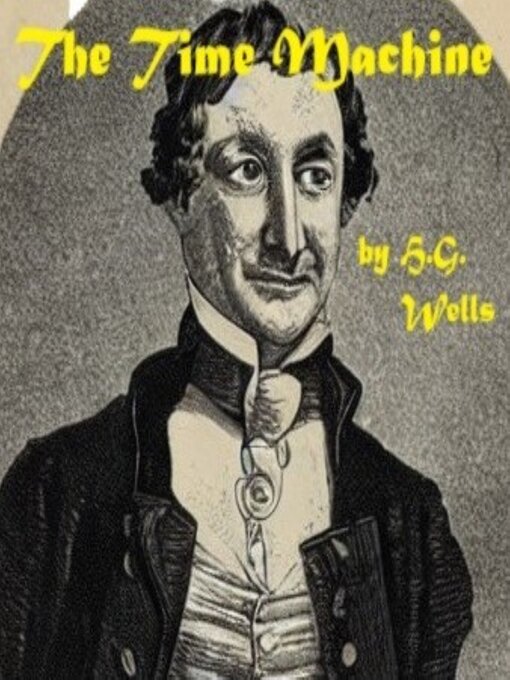 Title details for The Time Machine by H. G. Wells - Available